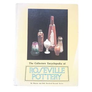Collectors Encyclopedia of Roseville Pottery Huxford Second Series 1980